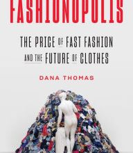 [PDF] Fashionopolis: The Price of Fast Fashion--and the Future of Clothes by Dana Thomas