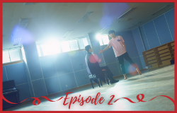 You Make Me Dance - Episode 2 (VOSTFR)