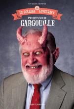 Le collège Lovecraft, Professeur Gargouille, Charles GILMAN