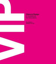 Best e book download VIP Vision in Design: A Guidebook for Innovators in English by Paul Hekkert, Matthijs Dijk, van 9789063693718 FB2 PDF