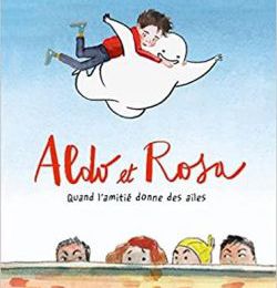 EB - Quand l'amitié donne des ailes : "Aldo et Rosa" de Susanna Mattiangeli et Mariachiara di Giorgio...