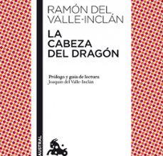 LA CABEZA DEL DRAGON leer epub RAMON MARIA DEL VALLE INCLAN