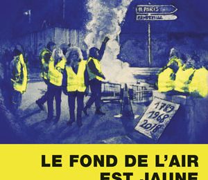 Le fond de l’air est jaune ≡ Collectif