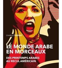 Téléchargement de la collection d'ebooks Google Android Le monde arabe en morceaux - 2e éd.  - Des printemps arabes au recul américain (Litterature Francaise)