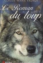 Claude-Marie VADROT – Le Roman du Loup