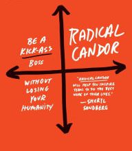[PDF] Radical Candor: Be a Kick-Ass Boss Without Losing Your Humanity by Kim Scott