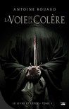 Le livre et l'épée tome 1 : la voie de la colère de Antoine Rouaud
