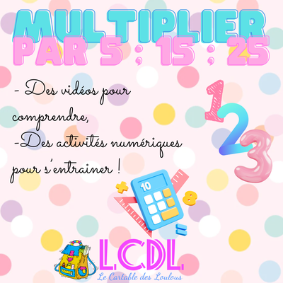 Multiplier par 5 ; 15 ; 25 