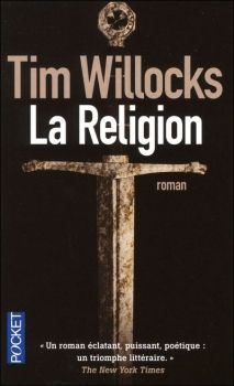 Trilogie Tannhauser, tome 1, La Religion ; Tim Willocks 