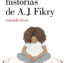 LAS MIL Y UNA HISTORIAS DE A. J. FIKRY leer pdf