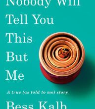 DOWNLOAD [PDF] {EPUB} Nobody Will Tell You This But Me: A true (as told to me) story
