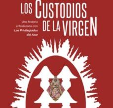 [Descargar pdf] CUSTODIOS DE LA VIRGEN
