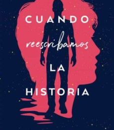 Descargar [PDF] {EPUB} CUANDO REESCRIBAMOS LA HISTORIA