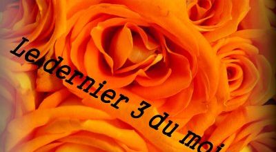 Le dernier 3 du mois...