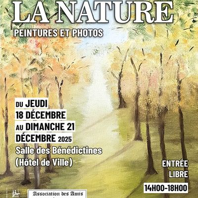 La nature, en peintures et en photos, , une exposition salle de Bénédictines, par les artistes des Amis du Châtillonnais