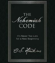 Read online: The Nehemiah Code: It's Never Too Late for a New Beginning
