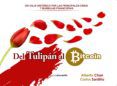 Nuevos libros descargables gratis. DEL TULIPÁN AL BITCOIN. LAS PRINCIPALES CRISIS Y BURBUJAS FINANCIERAS 9788494975585