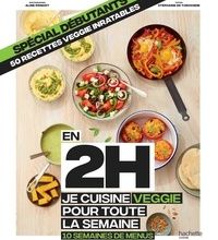 Download PDF En 2h je cuisine veggie pour toute la semaine  - 10 semaines de menus. Spécial débutants, 50 recettes veggie inratables
