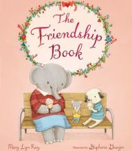 [Pdf/ePub] The Friendship Book by Mary Lyn Ray, Stephanie Graegin download ebook