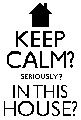 Keep calm...