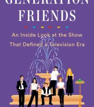 Download amazon ebooks to computer Generation Friends: An Inside Look at the Show That Defined a Television Era  9781524743352