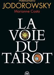 Ebook téléchargement gratuit en pdf La voie du tarot par Alexandro Jodorowsky, Marianne Costa PDB PDF