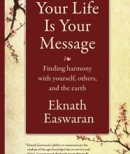 Online Read Ebook Your Life Is Your Message: Finding Harmony with Yourself, Others & the Earth