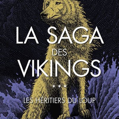 La saga des Vikings, tome 3, Les héritiers du Loup ; Linnea Hartsuyker