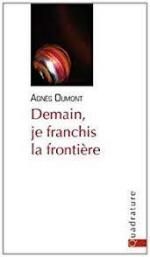 Demain, je franchis la frontière, Agnès DUMONT
