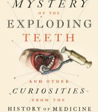 Ipod and book downloads The Mystery of the Exploding Teeth: And Other Curiosities from the History of Medicine by Thomas Morris (English Edition)
