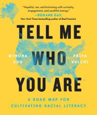 {pdf download} Tell Me Who You Are: A Road Map for Cultivating Racial Literacy