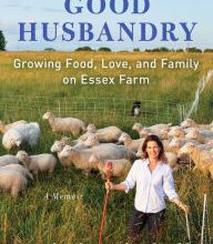 Downloading book Good Husbandry: Growing Food, Love, and Family on Essex Farm 9781501111662 in English