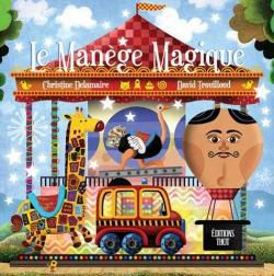 EB - Un fabuleux album jeunesse : "Le manège magique" de Christine Delamaire et David Trouillaud...