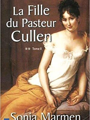 La Fille du Pasteur Cullen, tome 2 ; Sonia Marmen
