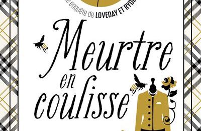 Une enquête de Loveday et Ryder, tome 3, Meurtre en coulisse ; Faith Martin