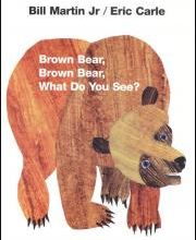 Brown Bear Brown Bear What Do You See, de Eric Carle