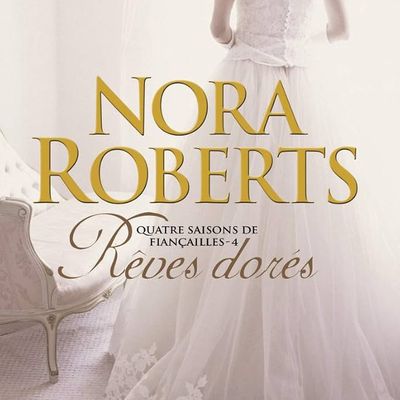 Quatre saisons de fiançailles tome 4 : Rêves dorés