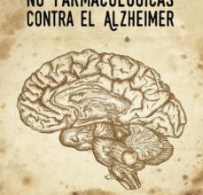 Buscar y descargar libros electrónicos gratis TERAPIAS NO FARMACOLÓGICAS CONTRA EL ALZHEIMER PDF iBook de MARÍA ISABEL HERRERO DE LA TORRE 9788417049287 in Spanish