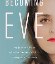 Free ebooks no membership download Becoming Eve: My Journey from Ultra-Orthodox Rabbi to Transgender Woman