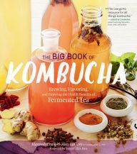 Downloading books on ipod nano The Big Book of Kombucha: Brewing, Flavoring, and Enjoying the Health Benefits of Fermented Tea