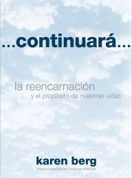 Free book on cd download Continuara...: la reencarnacion y el proposito de nuestras vidas by Karen Berg (English Edition) 9781571898722