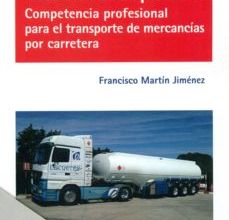Descargar pdfs de libros. TITULO DE TRANSPORTISTA. COMPETENCIA PROFESIONAL PARA EL TRANSPORTE DE MERCANCIAS POR CARRETERA in Spanish de FRANCISCO MARTIN JIMENEZ
