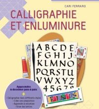 Ebook pour le téléchargement de connaissances générales Calligraphie et enluminure