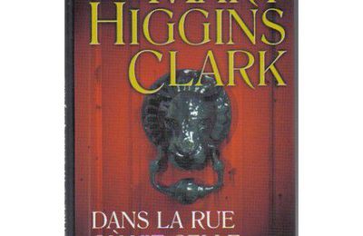 EB - Un très gros coup de coeur pour "Dans la rue où vit celle que j'aime" de Mary Higgins Clark...