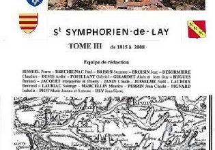 Le Tome III° sur St-SYMPHORIEN-DE-LAY arrive
