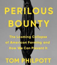 Download PDF Perilous Bounty: The Looming Collapse of American Farming and How We Can Prevent It