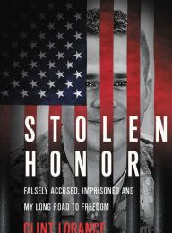 {pdf download} Stolen Honor: Falsely Accused, Imprisoned, and My Long Road to Freedom