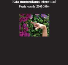 Descarga online de libros gratis. ESTA MOMENTANEA ETERNIDAD