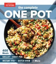 DOWNLOAD [PDF] {EPUB} The Complete One Pot: 400 Meals for Your Skillet, Sheet Pan, Instant Pot®, Dutch Oven, and More