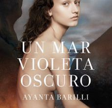 Descargar libros en línea gratis kindle UN MAR VIOLETA OSCURO (FINALISTA PREMIO PLANETA 2018)